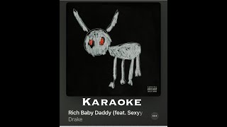 Drake Rich Baby Daddy Karaoke [upl. by Danby]