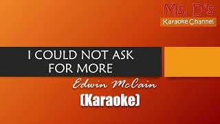 KARAOKE I Could Not Ask For More  Edwin McCain [upl. by Oelc16]