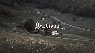 reckless speed up reverb  lyrics [upl. by Hittel591]