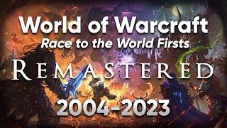 World of Warcraft Race to the World Firsts  Remastered 20042023 [upl. by Llaccm169]