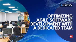 Optimizing Agile Software Development with a Dedicated Team  SmartDev [upl. by Auliffe350]