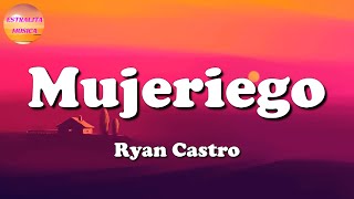 🎵 Ryan Castro  Mujeriego  Ryan Castro Manuel Turizo Rauw Alejandro Bad Bunny Letras\Lyric [upl. by Ardnasella]