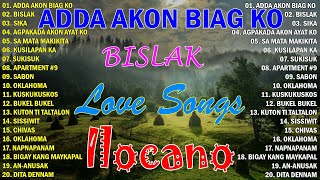 MOST REQUESTED ILOCANO BALSE NONSTOP MEDLEY🪁ILOCANO LOVE SONGS 2024🦋ADDA AKON BIAG KO BISLAKSIKA [upl. by Shiekh]