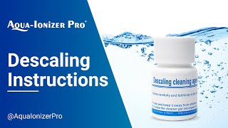 Descaling Instructions  Aqua Ionizer Pro [upl. by Htesil]