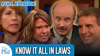 Know It All InLaws  FULL EPISODE  Dr Phil [upl. by Remoh859]