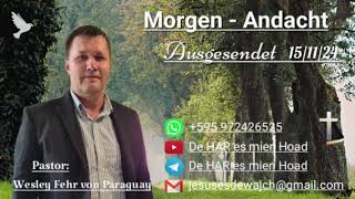 Pastor Wesley Fehr  MorgenAndacht 151124 [upl. by Htaras]