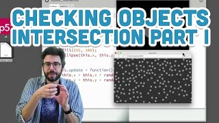 76 Checking Objects Intersection Part I  p5js Tutorial [upl. by Ree705]