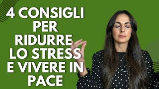 ❤️ 4 Consigli per Ridurre lo Stress ed attivare il POTERE della CALMA [upl. by Kwan]