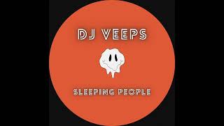 DJ Veeps  Sleeping People [upl. by Kalvn]