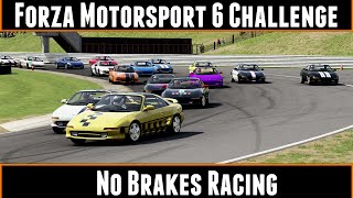 Forza Motorsport 6 Challenge No Brake Racing [upl. by Zenobia]