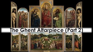 The Ghent Altarpiece by Van Eyck part 2 [upl. by Anileme]