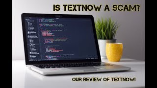 Is Text Now A Scam Our 2019 Online Review of TextNow [upl. by Magnusson]