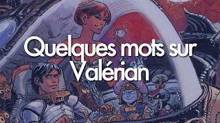 Quelques mots sur Valérian [upl. by Macey]