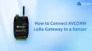 How to Connect a Modbus Sensor to AVCOMM LoRa Gateway [upl. by Balthazar129]