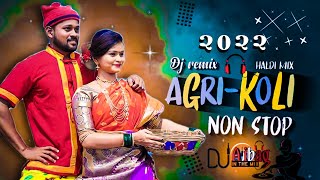 Agri Koli Dj Remix Songs  NonStop Superhit Koligeet Dj mashup  Agri Koli Songs 2022 [upl. by Islehc]