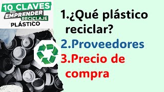 ¿Qué plástico reciclar ¿Proveedores de residuos ¿Precio de compra  DIA 1 SEMINARIO [upl. by Gere787]