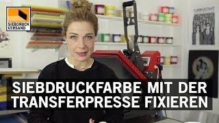 Wasserbasierte Siebdruckfarbe mit Transferpresse fixieren [upl. by Estrella]