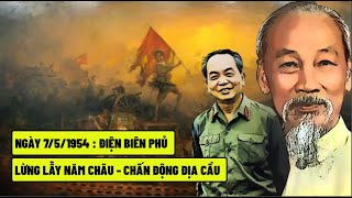 751954  Điện Biên Phủ  Lừng Lẫy Năm Châu  Chấn Động Địa Cầu [upl. by Eitsyrc]