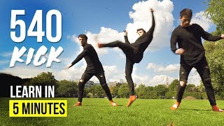 HOW TO 540 KICK  Tricking Tutorial [upl. by Iat]