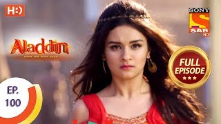 Aladdin  Ep 100  Full Episode  2nd January 2019 [upl. by Bergren522]