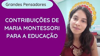 Maria Montessori contribuições para a educação [upl. by Thielen]