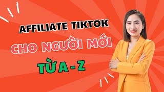 Hướng Dẫn Xây Kênh Affiliate Tiktok kiếm tiền TỪNG BƯỚC Cho Người Mới tiktokaffiliatemarketing [upl. by Behre]