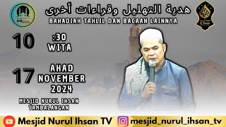 🔴LIVEBAHADIAH TAHLILAN DAN BACAAN LAINNYA DIMESJID NURUL IHSAN TAMBALANGAN MINGGU 17 NOVEMBER 2024 [upl. by Orelia955]