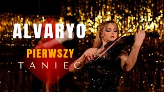 ALVARYO  Pierwszy Taniec NOWOŚĆ Official video 2024 4K [upl. by Grail]