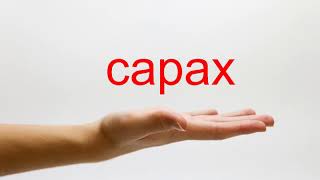 How to Pronounce capax  American English [upl. by Daniala]