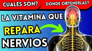 La Vitamina que REPARA los Nervios y DESINFLAMA los Músculos  Dónde encontrarla [upl. by Seravaj]