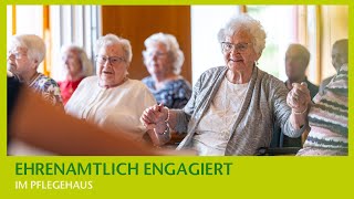 Im Pflegehaus engagieren  Zeit schenken  Freude erleben [upl. by Herm]