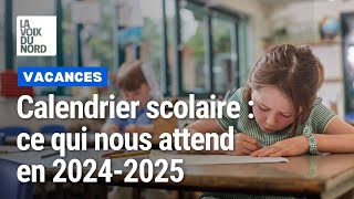 Vacances scolaires  ce qui nous attend pour 20242025 [upl. by Page]