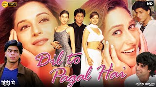 Dil To Pagal Hai Full Movie  Shah Rukh Khan  Madhuri Dixit  Karishma Kapoor  Review amp Facts HD [upl. by Ettecul327]