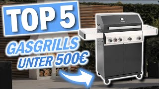 Die besten GASGRILLS UNTER 500€  Top 5 günstige Gasgrills 2024 [upl. by Ahsinik585]