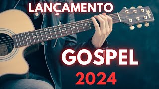 LANÇAMENTO GOSPEL 2024 [upl. by Cuttie]