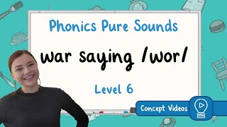 Spelling Pattern war  wor Sound  Phonics  Level 6  Pure Sound [upl. by Premer]