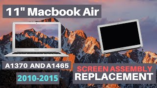 11quot Macbook Air A1370 and A1465 LCD Screen Assembly Installation years 2010 2011 2012 2013 2014 2015 [upl. by Winnah]