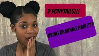 How to do 2 ponytails with braiding hair [upl. by Harrison]