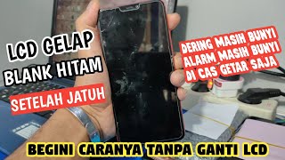 Mengatasi HP Android Jatuh Lcd Gelap Blank Hitam Tanpa Ganti Lcd [upl. by Richman]