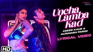 Uncha Lamba Kad  Lyrical Video  Asees Kaur  Altamash Faridi Rashmi V  Latest Punjabi Songs 2022 [upl. by Gershon]