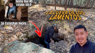 3 Dias Despues Y Al Fin La ENCONTRE ‘’LA CUEVA DE LOS LAMENTOS” Se Escuchan VOCES [upl. by Laitselec906]