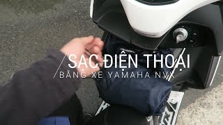 Sạc điện thoai bằng xe Yamaha NVX 155 [upl. by Oram]