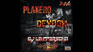 PLAYERO VS DEMBOW RETRO MIX VOL 6  DJ LAPERSONA [upl. by Niko]