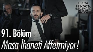 Masa ihaneti affetmiyor  Eşkıya Dünyaya Hükümdar Olmaz 91 Bölüm [upl. by Mia]