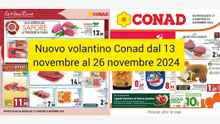 nuovo volantino Conad dal 13 novembre al 26 novembre 2024offerte [upl. by Kramal]