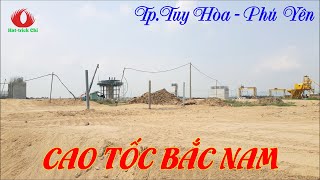 CAO TỐC BẮC NAM  QUA ĐỊA PHẬN XÃ HÒA KIẾN  TPTUY HÒA  THÁNG 42024 [upl. by Nawj]