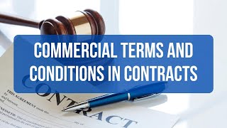 The Most Important 15 Commercial Terms And Conditions In Contracts Construction [upl. by Enilecram]