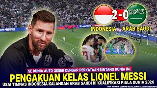 🔴 GEGERKAN DUNIA  Lionel Messi diLuar Dugaan NGOMONG BEGINI Usai Arab Saudi Keok vs Timnas Indo [upl. by Rima]