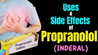 Propranolol  Side Effects Uses Mechanism of Action Dosage Interactions [upl. by Tarsus680]