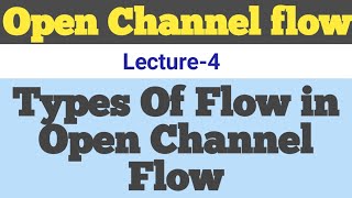 Types of Flow in open channel  Steady and Unsteady Flow  Uniform and Non Uniform flow  Hydraulics [upl. by Yurt]